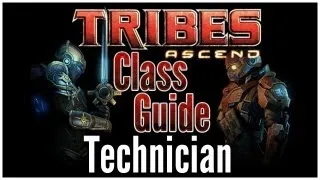 Tribes: Ascend - Technician Class Overview