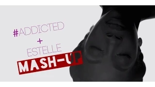 Zane's Addicted + Estelle's Conqueror Mashup Fan Video