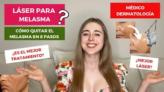 LÁSER PARA MELASMA ¿FUNCIONA? CÓMO QUITAR EL MELASMA EN 8 PASOS ¿MEJOR TRATAMIENTO MANCHAS? | MÉDICO