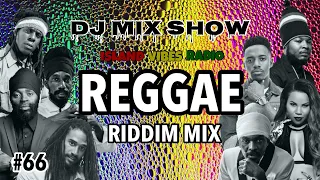 #66. Reggae Riddim Mix /  Sizzla, Romain Virgo, Anthony B, Bugle & More