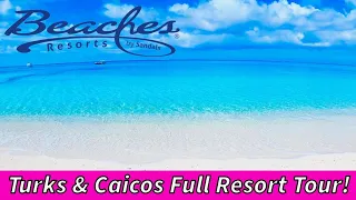 Beaches Turks & Caicos Full Resort Tour! | Detailed Walk Through of the 5 Villages & Water Park!