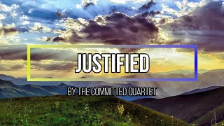 Justified Lyrics | Committed Quartet