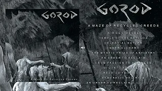 GOROD  - A Maze of Recycled Creeds FULL ALBUM