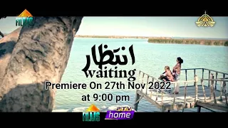 Film "INTIZAR" || Premiere On 27th November 2022 || at 9:00 pm || Only On Ptv Home || Ptv Films