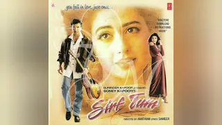 Dekho Zara kaise balkha Sirf tum mp3 song