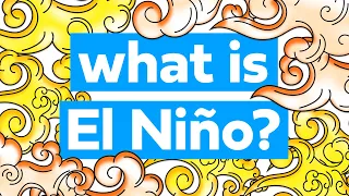 Everything you need to know about El Niño