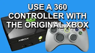 Use an Xbox 360 Wireless Controller with the Original Xbox