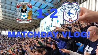 LIMBS AS CARDIFF BEAT COVENTRY! Coventry City VS Cardiff City Matchday Vlog!