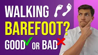 Walking Barefoot: Good or Bad? (& What to Do Instead)