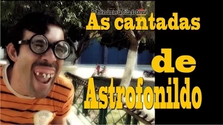 As cantadas de Astrofonildo OS PRETENDENTES DA FILHA DO CORONÉ