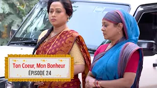 Ton coeur, mon bonheur (Nokshi Kantha)- EP 24 - Complet en français - HD