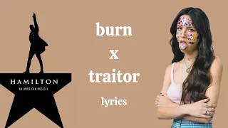 Burn X Traitor Mashup LYRICS (Hamilton X Olivia Rodrigo)