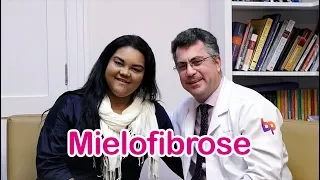 Mielofibrose com Dr. Phillip Scheinberg