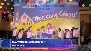 Tiết mục Nhảy "THANH XUÂN CỦA CHÚNG TA" | Khối Bao Đồng | Gx. Lạc Quang