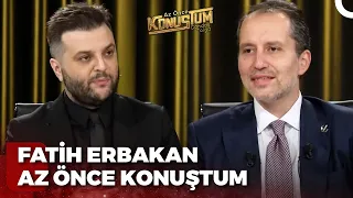 Fatih Erbakan | Candaş Tolga Işık ile Az Önce Konuştum | 29 Mart 2023