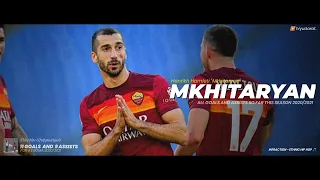 MKHITARYAN "MAGGICA" ALL GOALS AND ASSISTS SO FAR 2020/21 A.S. ROMA