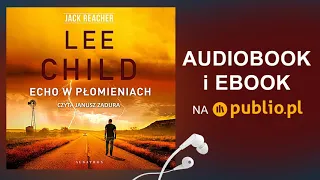 Echo w płomieniach. Lee Child. Audiobook PL