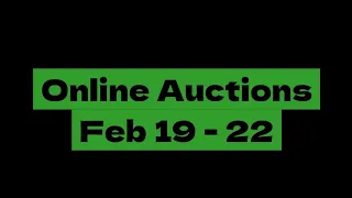 Online Auctions - February 19 - 22, 2024