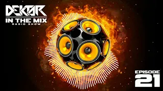 Dektar In The Mix Radio Show Episode 21 [MINIMIX] | Bass House, Electro House, Mainstage, EDM