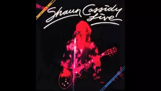 Shaun Cassidy ~ That's Rock N Roll ~Shaun Cassidy Live! [1979] ~[Audio Only]