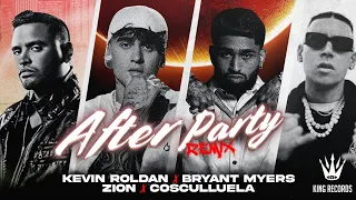 KEVIN ROLDAN, Bryant Myers feat. Zion & Cosculluela - AFTER PARTY Remix (Full Version)@djhaku2290