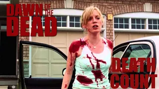 Dawn Of The Dead (2004) Death Count