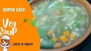 Easy Veg Soup🥦🥕🌽 🍲 soup recipe || Spicy 'N' Twisty || English subtitles