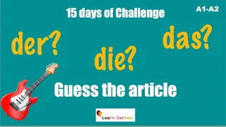 Guess the article | 15 Days of Challenge | Learn German | A1-A2 | Grammar