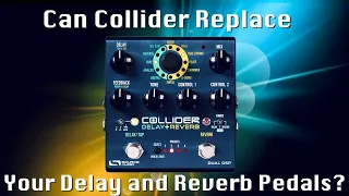 Can Collider Replace Your Delay and Reverb Pedals?