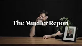 The Mueller Report: Watch As We Read The Whole Thing Live