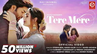 Tere Mere Song | Javed-Mohsin | Stebin Ben | Asees Kaur | Rashmi Virag | Gurmeet & Tridha | Ashish P