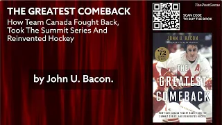 The Greatest Comeback: Bestselling Author John U. Bacon Tackles The 1972 Summit Series