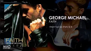 George Michael - I Want Your Sex Parts I & II