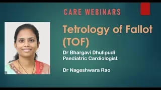 Tetrology of Fallot TOF  Dr Bhargavi Dhulipudi CARE Rainbow Hospitals 30th July 2020