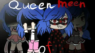 Queen of mean / miraculous ladybug / gacha life /《gacha mari 》