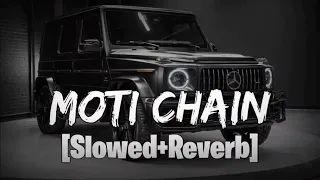 Moti chain🔥👿😈 (slowed+reverb) sukki-Dc Haryanvi Song#slowedreverb#lofimusic#motichain