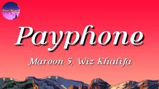 🎵 Maroon 5 – Payphone ft. Wiz Khalifa || Sia, Glass Animals, Alan Walker (Mix Lyrics)