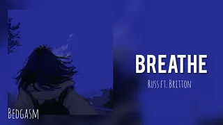 Breathe - Russ ft. Britton (remix)