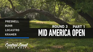 2023 Mid America Open - MPO  Round 3 Part 1 - Presnell, Buhr, Locastro, Kramer