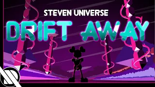 Steven Universe - Drift Away (Densle Remix)