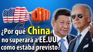 ¿Por qué la economía CHINA no superará a la de EE.UU. como estaba previsto?