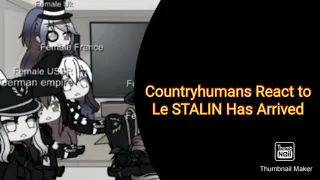 Countryhumans react to Le STALIN Has Arrived