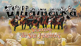 VILLAMARKA - Selección de San Juanitos Tradicionales (D.R.A)