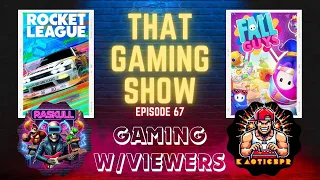 That Gaming Show Ep 67 - Gaming w/ Viewers
