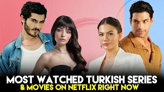 Top 10 Most Watched Turkish Series & Movies on Netflix Right Now