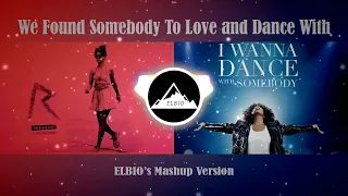 We Found Love x I Wanna Dance With Somebody (Elbio's Mashup Version)