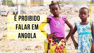 É Proibido Falar em Angola