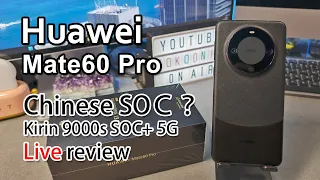 [Live] Huawei Mate60 Pro Review | Chinese SOC | Kirin 9000s | 5G | 4K English
