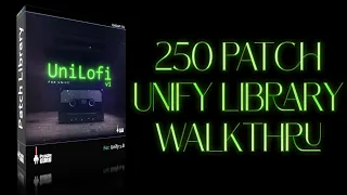 This is UniLofi V1 - Unify 250 Patch Library Walkthru