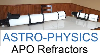 Astro-Physics APO Telescopes!!! Why are AstroPhysics scopes the Best / Most Desirable in the WORLD?